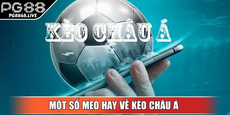 Kèo Châu Á Là Gì? Cách Đọc Dành Cho Hội Viên Newbie