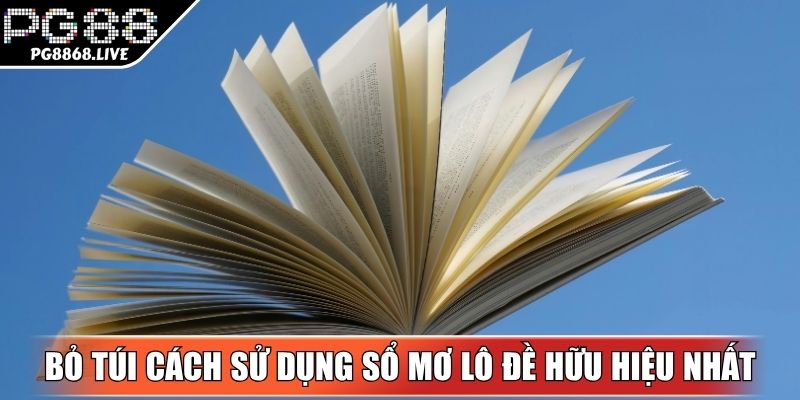 Sổ Mơ Lô Đề - Hướng Dẫn Chính Xác Và Hữu Hiệu Nhất Cùng PG88
