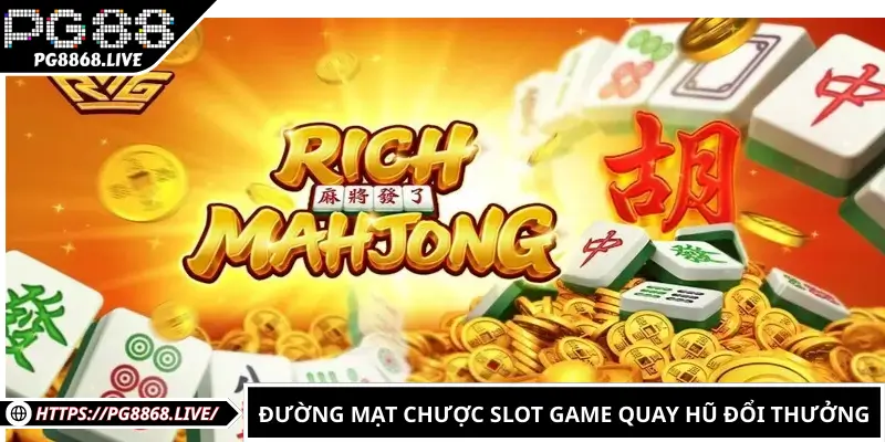Đường Mạt Chược Slot Game Đổi Thưởng Trực Tuyến Quốc Dân
