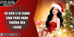 Khuyến Mãi PG88 Mở Ưu Đãi Lớn Nhân Dịp Quốc Khánh 2/9