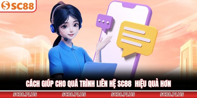 Liên Hệ SC88 Hướng Dẫn Kết Nối Nhanh Chóng Và Hiệu Quả