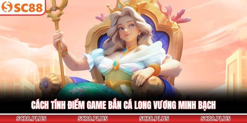 Bắn Cá Long Vương – Khám Phá Thủy Cung Săn Jackpot Khủng