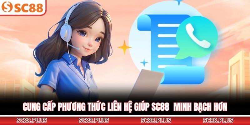 Liên Hệ SC88 Hướng Dẫn Kết Nối Nhanh Chóng Và Hiệu Quả