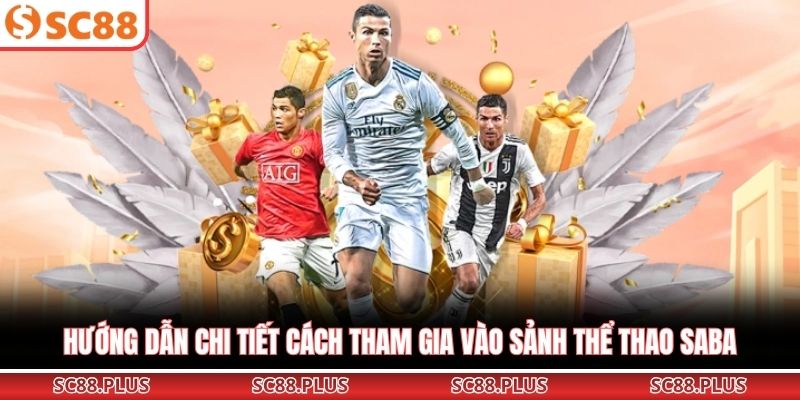 SABA Thể Thao - Sảnh Cược Uy Tín Hàng Đầu Tại SC88 