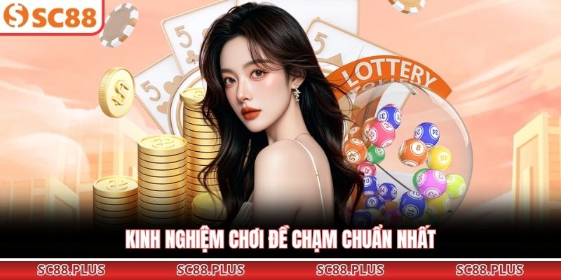 Giải Mã Đề Chạm Là Gì? Cách Tính Và Mẹo Chơi Chuẩn Xác