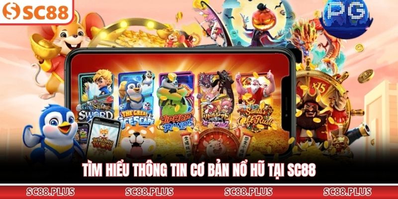 Nổ Hũ SC88 - Sảnh Quay Đổi Thưởng Jackpot Cực Khủng 2026