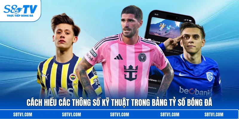 Kết Quả Bóng Đá S8TV - Cập Nhật Tỷ Số Nhanh & Chuẩn 24/7