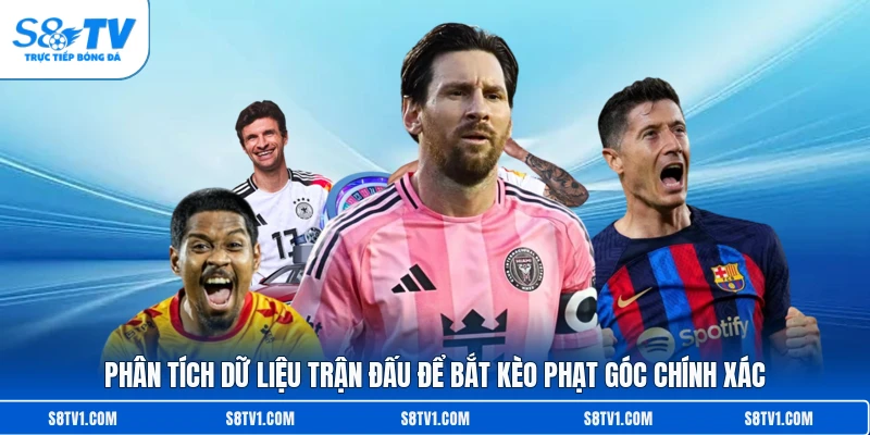 Kèo Phạt Góc S8TV – Bí Quyết Soi Kèo Góc Hiệu Quả Nhất